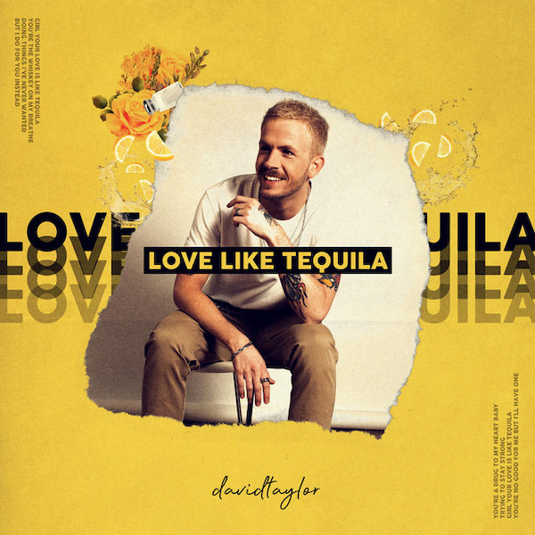 foto singles david taylor love like tequila